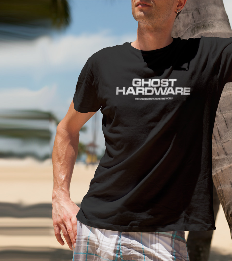 Ghost Hardware Unseen Work Runs The World White Black T-Shirt