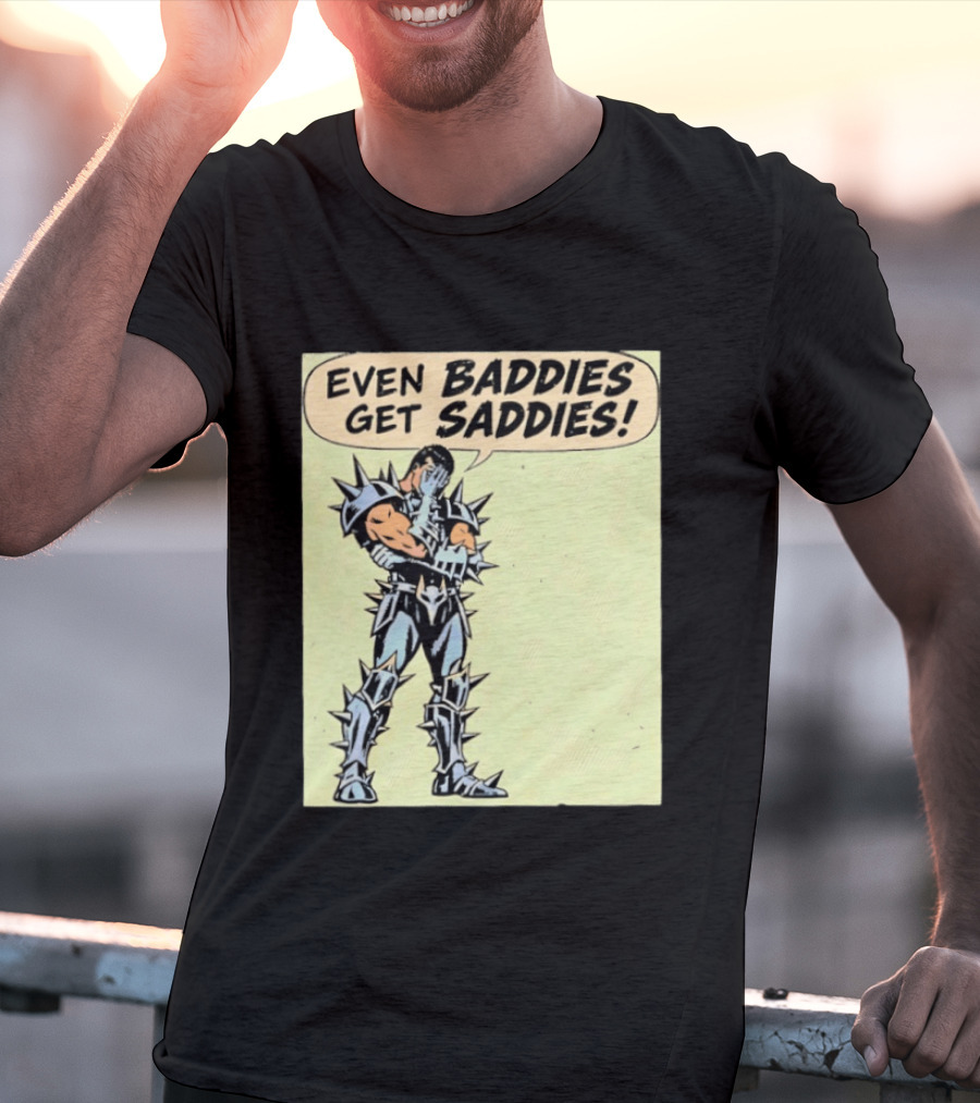Even Baddies Get Saddies Comic Spiky Armor Rugged T-Shirt