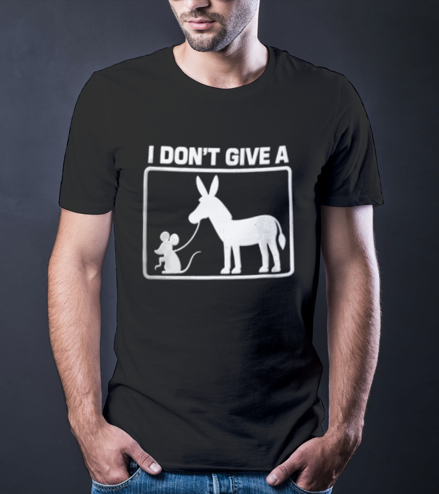I Dont Give A Donkey And Mouse Fun Phrase T-Shirt