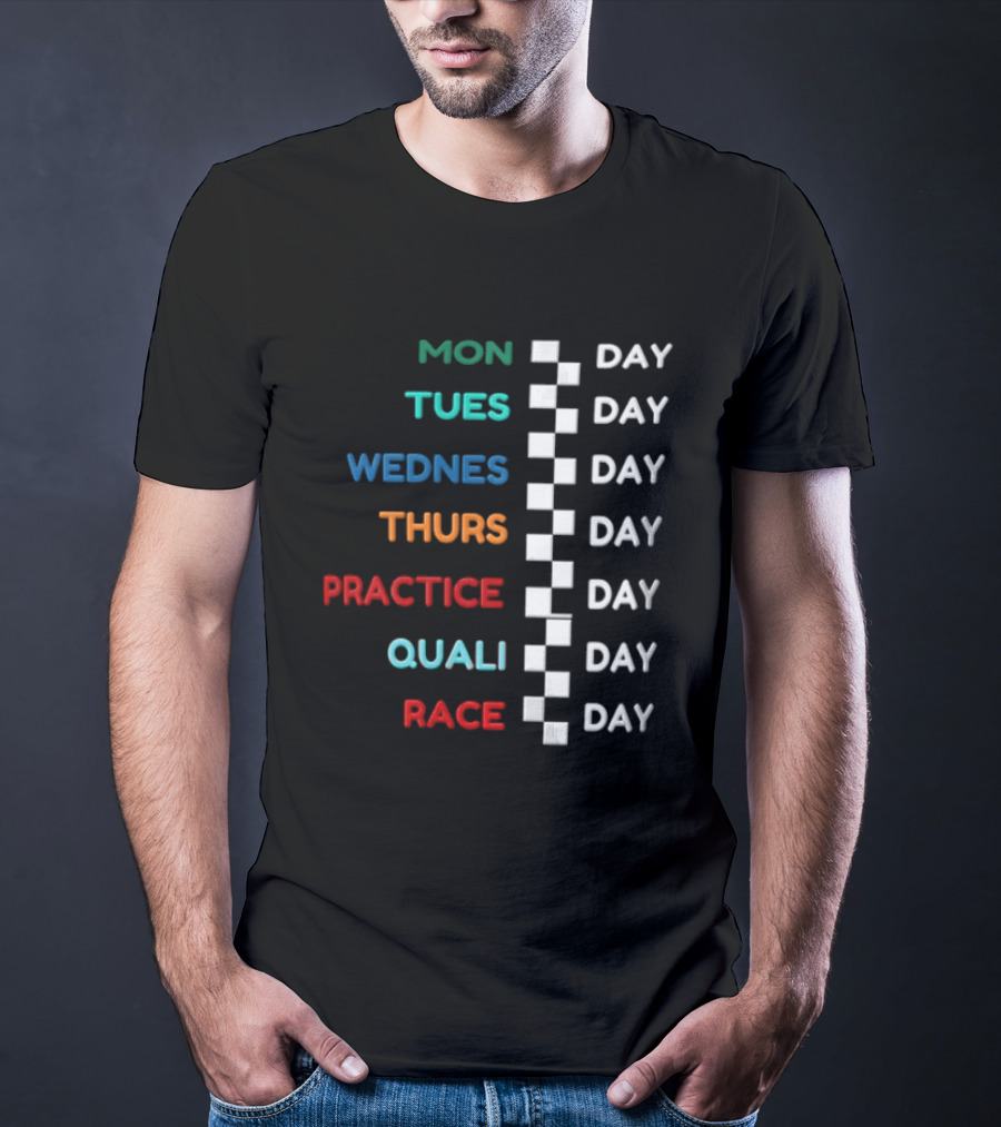 F1 Race Week Schedule Monday To Race Day Practice Quali T-Shirt