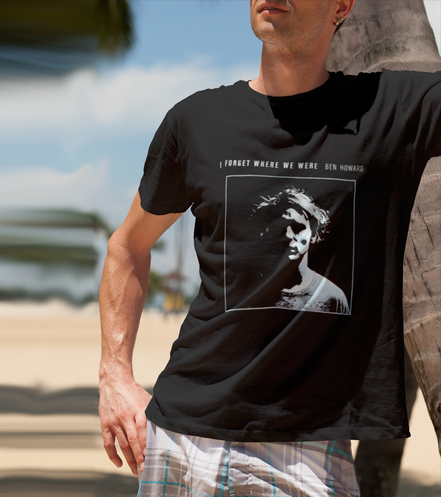 I Forget Where We Were Ben Howard Black White Photo T-Shirt