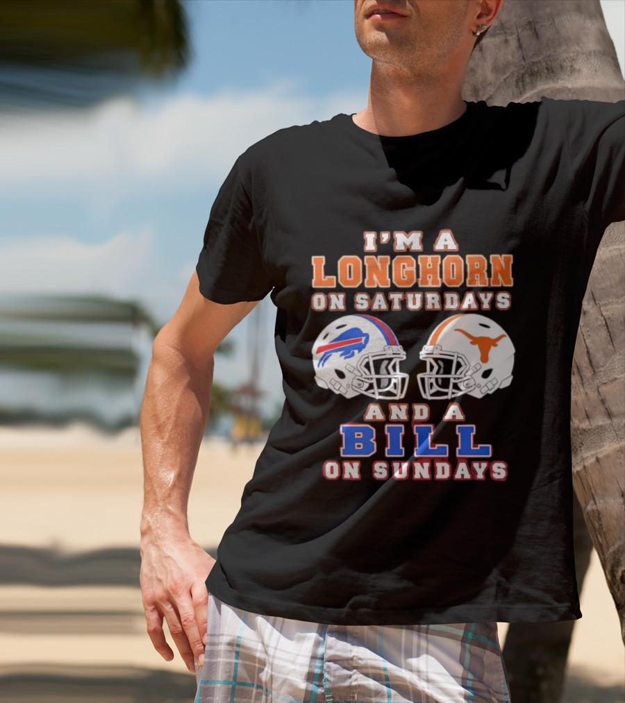 I'm A Longhorn On Saturdays And A Bill On Sundays Football Helmets T-Shirt