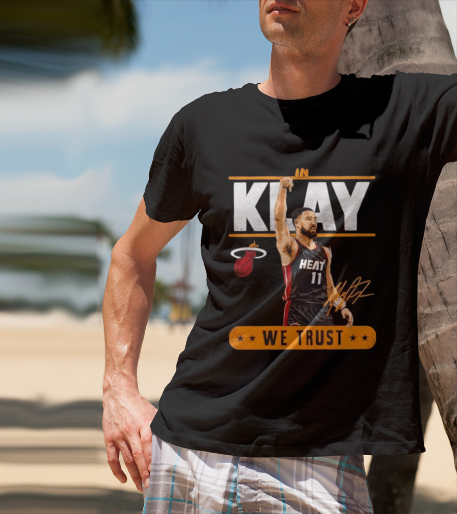 In Klay Miami Heat 11 We Trust T-Shirt