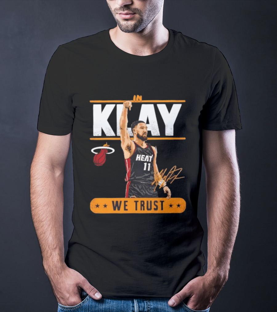 In Klay Miami Heat 11 We Trust T-Shirt