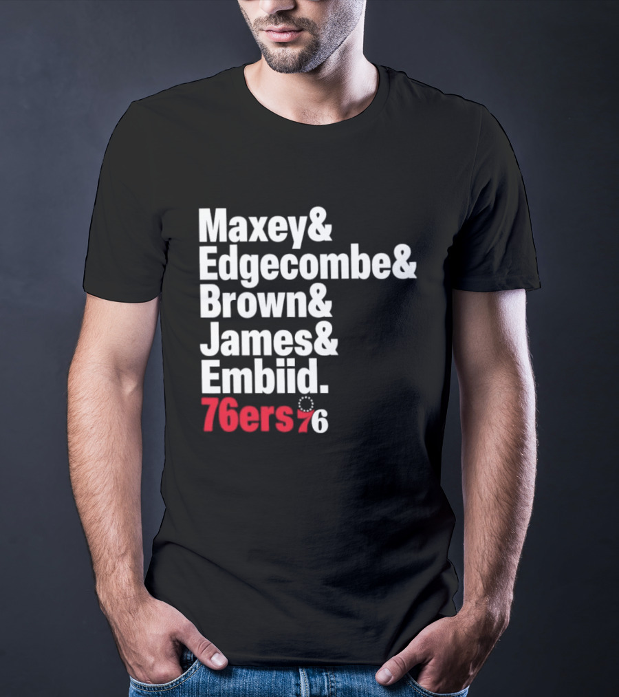 Philadelphia 76ers 2026 Maxey Edgecombe Brown James Embiid Lineup 76ers T-Shirt