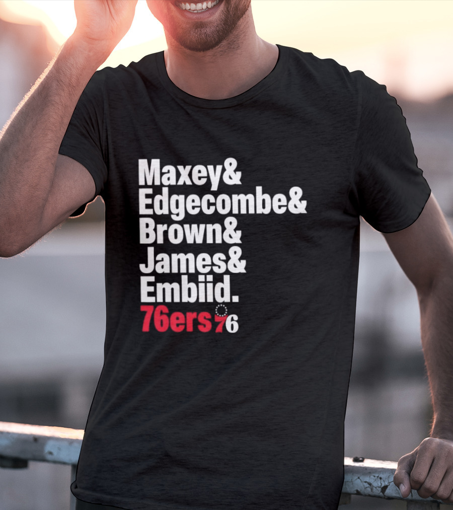 Philadelphia 76ers 2026 Maxey Edgecombe Brown James Embiid Lineup 76ers T-Shirt