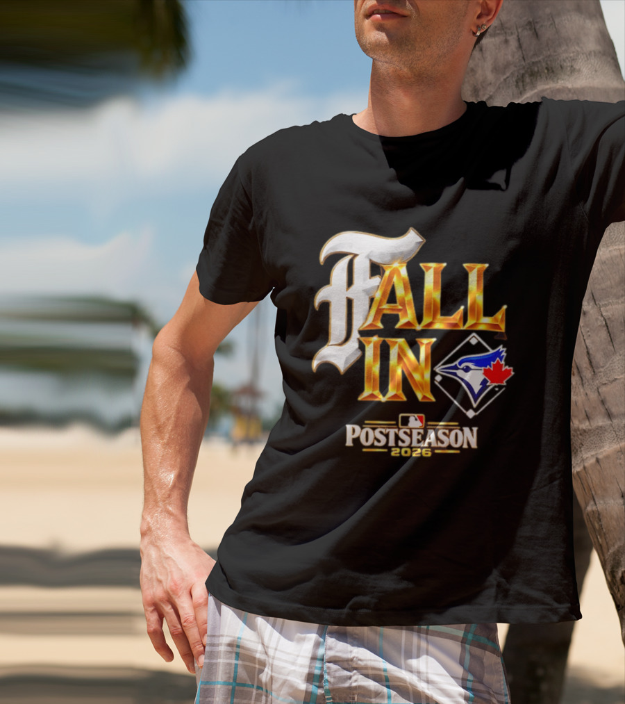 Fall In Toronto Blue Jays 2026 MLB Postseason T-Shirt