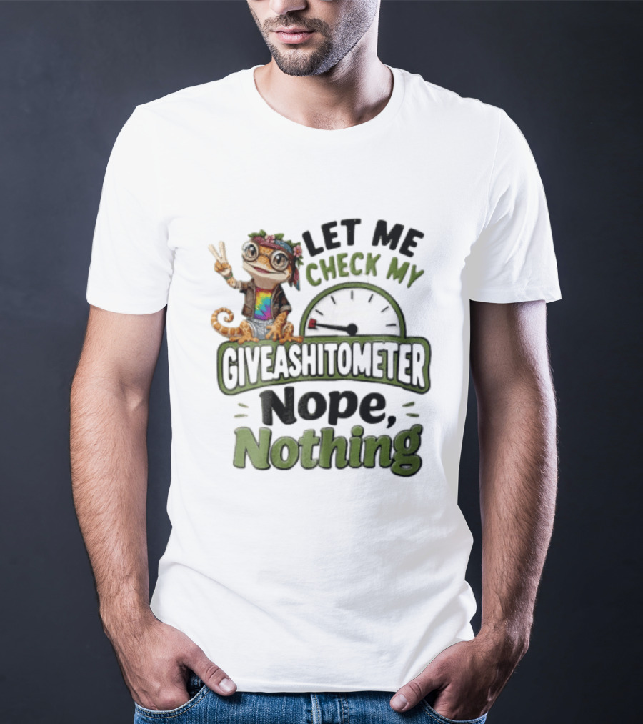 LET ME Check MY Giveashitometer Nope Nothing Cartoon Gecko Peace Sign T-Shirt