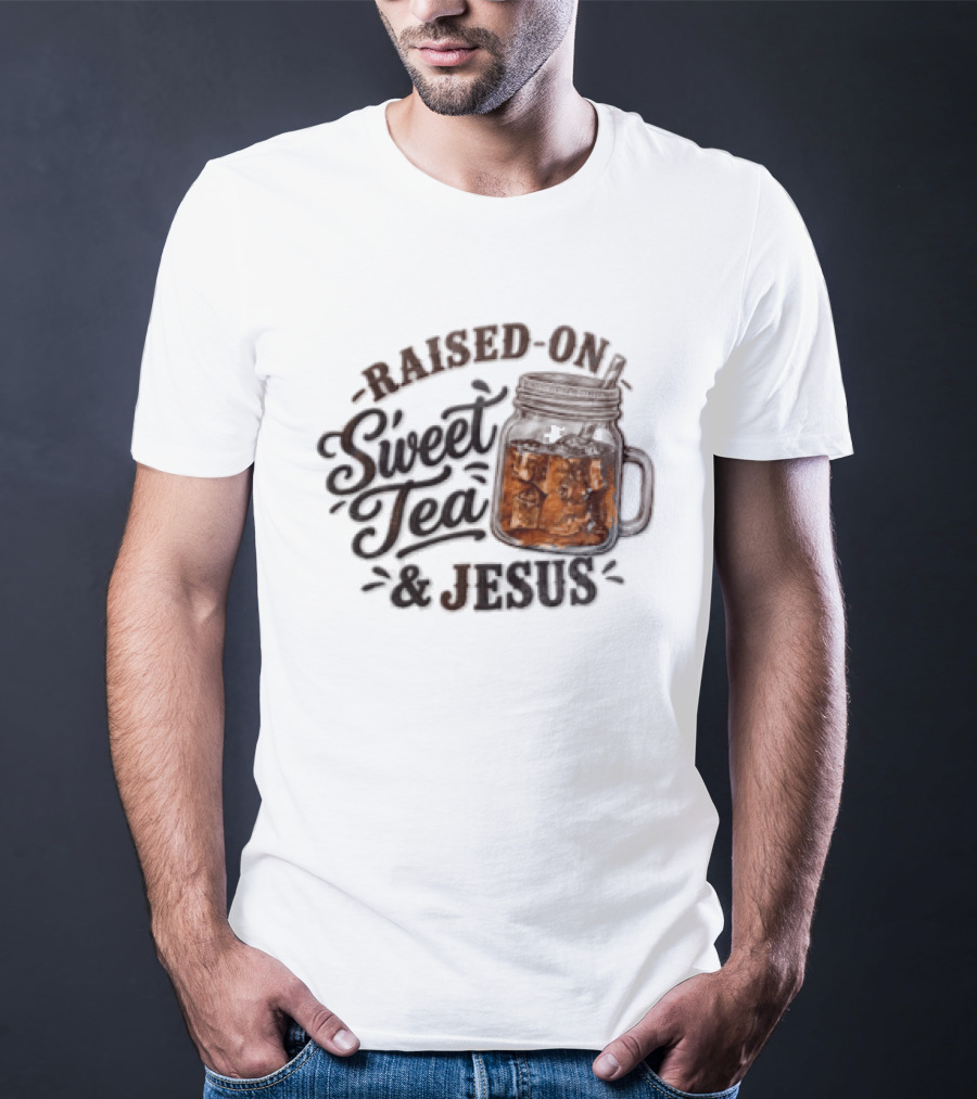 Raised ON Sweet Tea And Jesus Mason Jar Tea Straw T-Shirt
