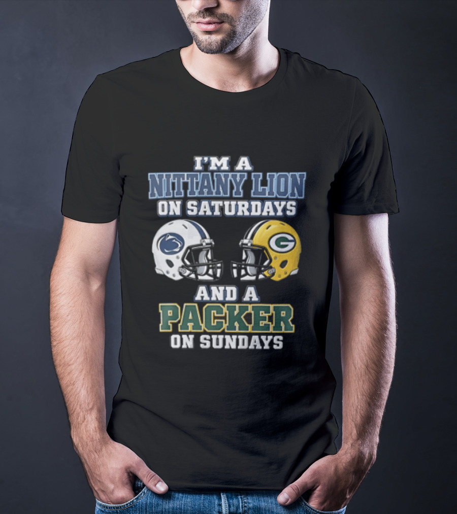 I'm A Nittany Lion On Saturdays And A Packer On Sundays Football Fans T-Shirt