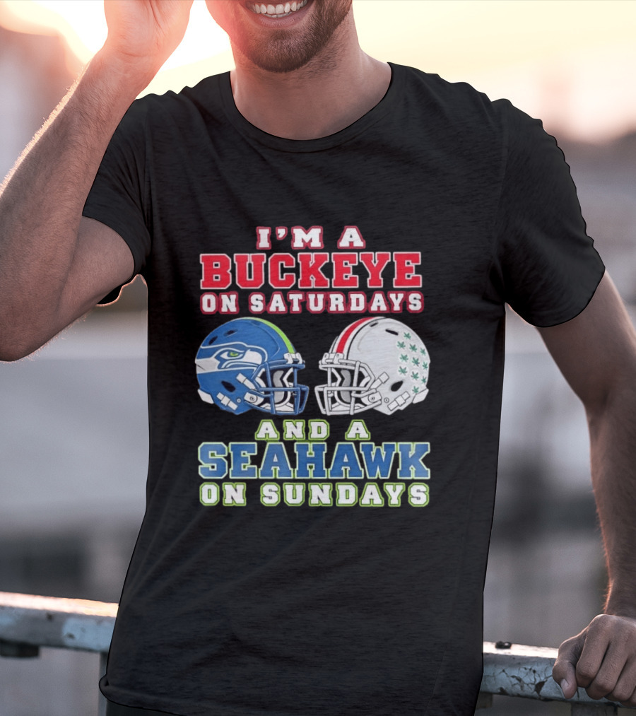 I'm A Buckeye On Saturdays And A Seahawk On Sundays Football Helmets T-Shirt