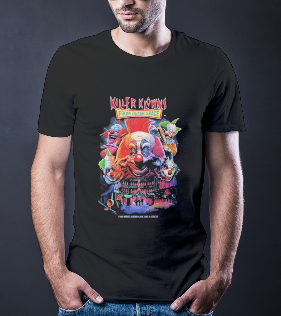 Killer Klowns From Outer Space They Make Aliens Look Join The Circus Creepy Clown Movie T-Shirt