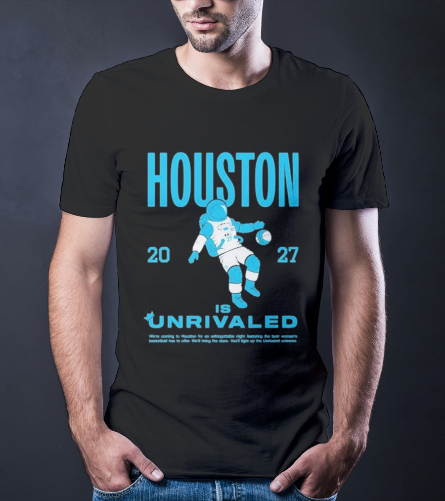 Houston 2027 Is Unrivaled Astronaut Catcher T-Shirt