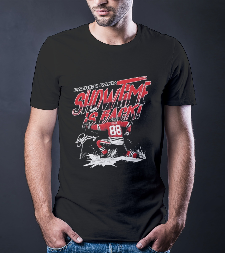Patrick Kane Showtime Is Back Chicago Blackhawks 88 Hockey T-Shirt