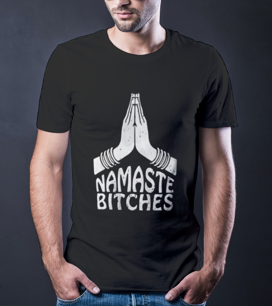 Pupiloves Namaste Bitches Funny Yoga Meditation Humor T-Shirt