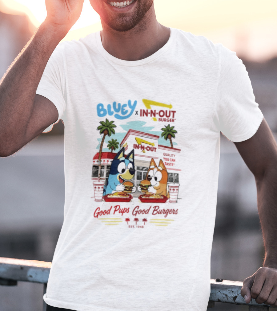 Bluey X In N Out Burger Good Pups Good Burgers Palm Tree Friends Eating T-Shirt