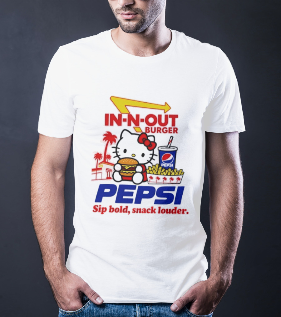 In N Out Burger Pepsi Hello Kitty Sip Bold Snack Louder T-Shirt