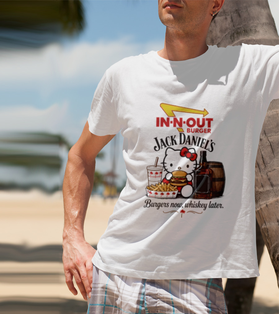 In N Out Hello Kitty Jack Daniel's Burgers Now Whiskey Later T-Shirt
