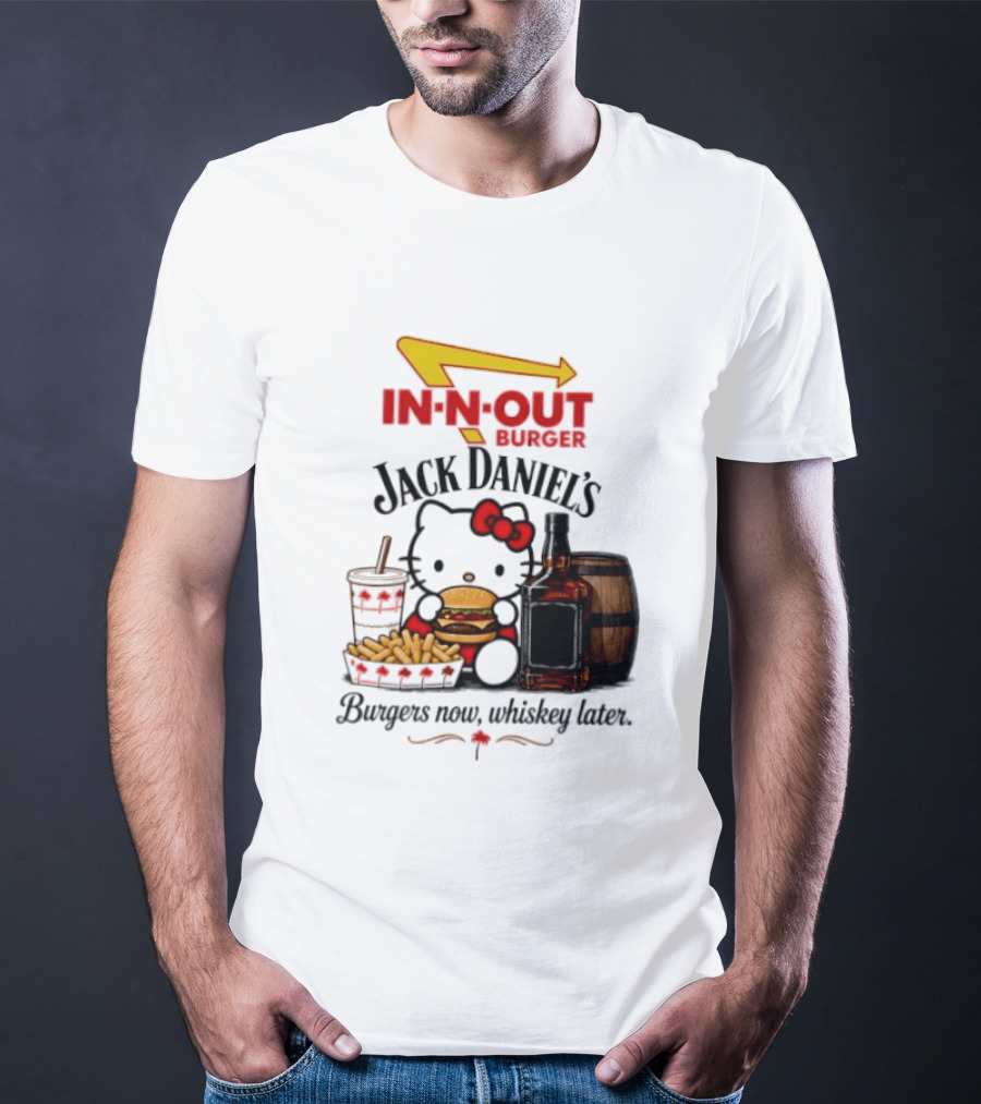 In N Out Hello Kitty Jack Daniel's Burgers Now Whiskey Later T-Shirt