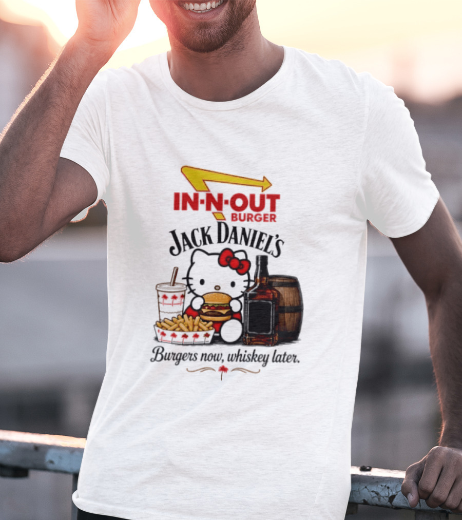 In N Out Hello Kitty Jack Daniel's Burgers Now Whiskey Later T-Shirt