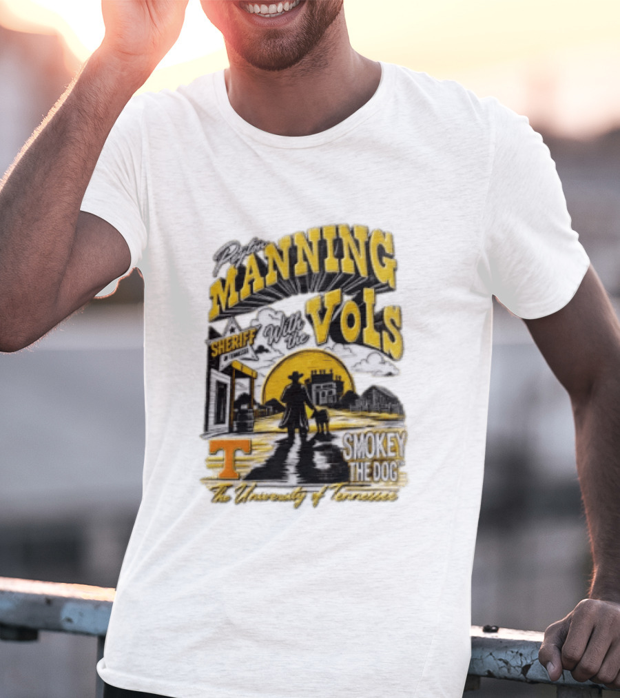 Peyton Manning Sheriff With The Vols Smokey The Dog University Of Tennessee T-Shirt