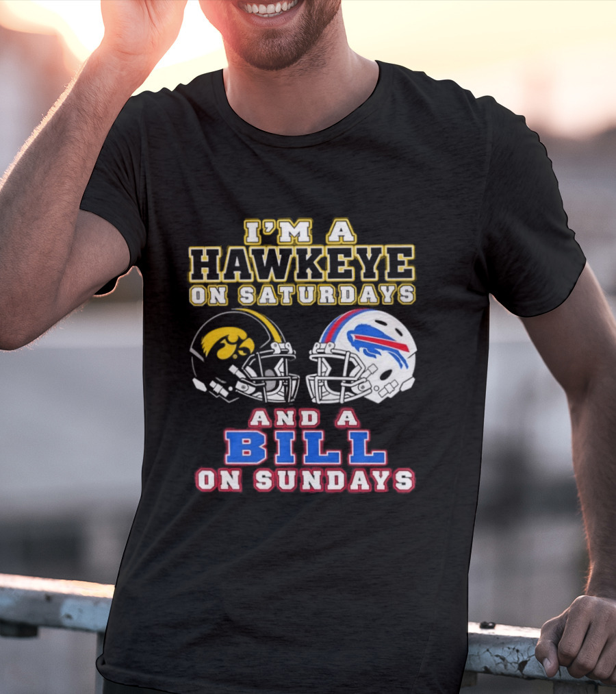 I'm A Hawkeye On Saturdays And A Bill On Sundays Football Helmets T-Shirt