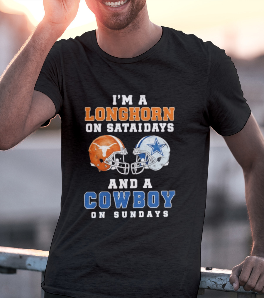 I'm A Longhorn On Saturdays And A Cowboy On Sundays Football Helmets T-Shirt