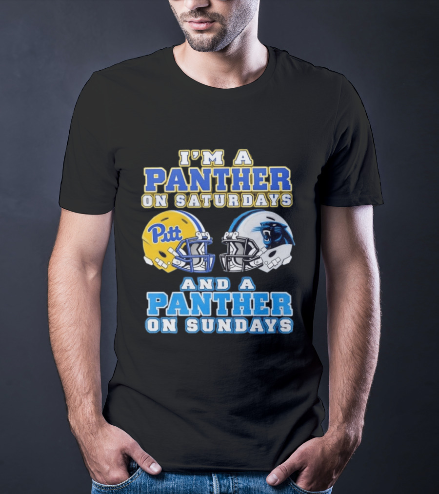 I'm A Panther On Saturdays Pitt Football And A Panther On Sundays Carolina Football T-Shirt