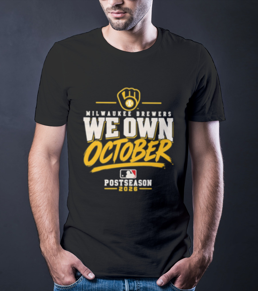 Milwaukee Brewers We Own October 2026 Postseason MLB T-Shirt