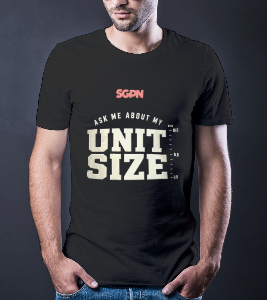 Sgpn Ask Me About My Unit Size Betting Odds Scale T-Shirt