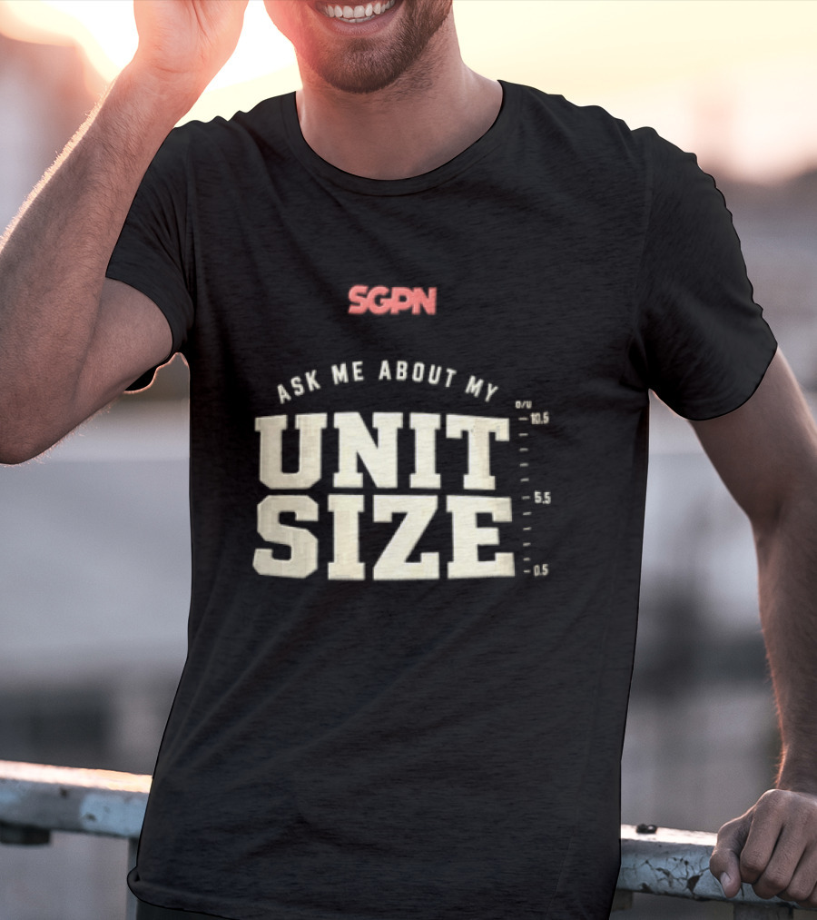 Sgpn Ask Me About My Unit Size Betting Odds Scale T-Shirt