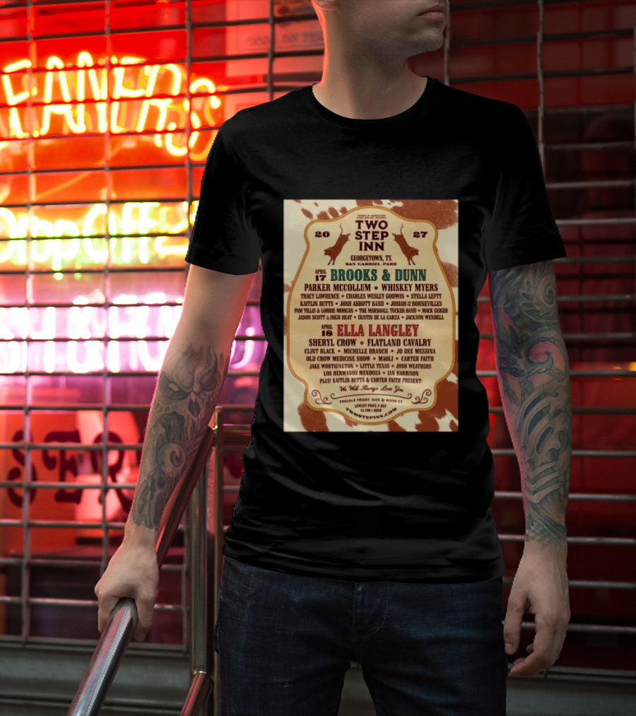 Two Step Inn Festival 2027 Georgetown TX April 17 18 Brooks Dunn Ella Langley Sheryl Crow Lineup T-Shirt