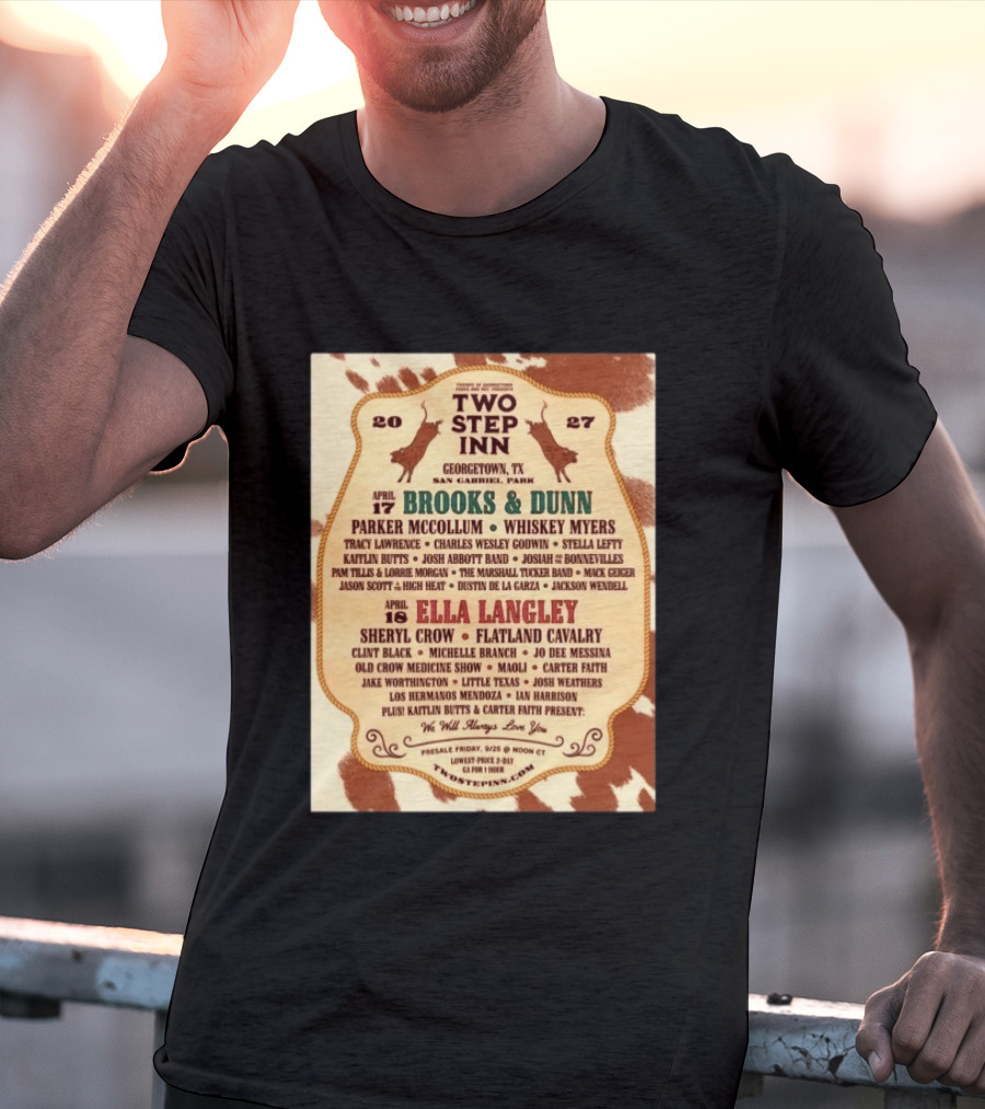 Two Step Inn Festival 2027 Georgetown TX April 17 18 Brooks Dunn Ella Langley Sheryl Crow Lineup T-Shirt