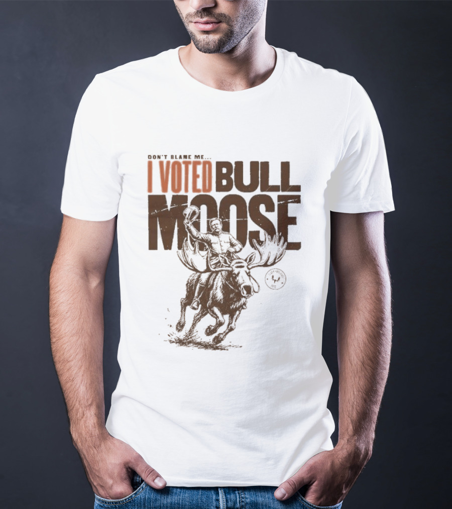 Don't Blame Me I Voted Bull Moose Time Machine MeatEater T-Shirt