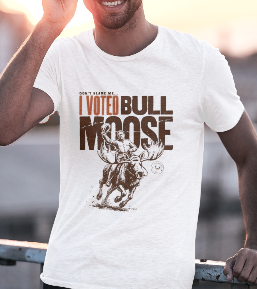 Don't Blame Me I Voted Bull Moose Time Machine MeatEater T-Shirt