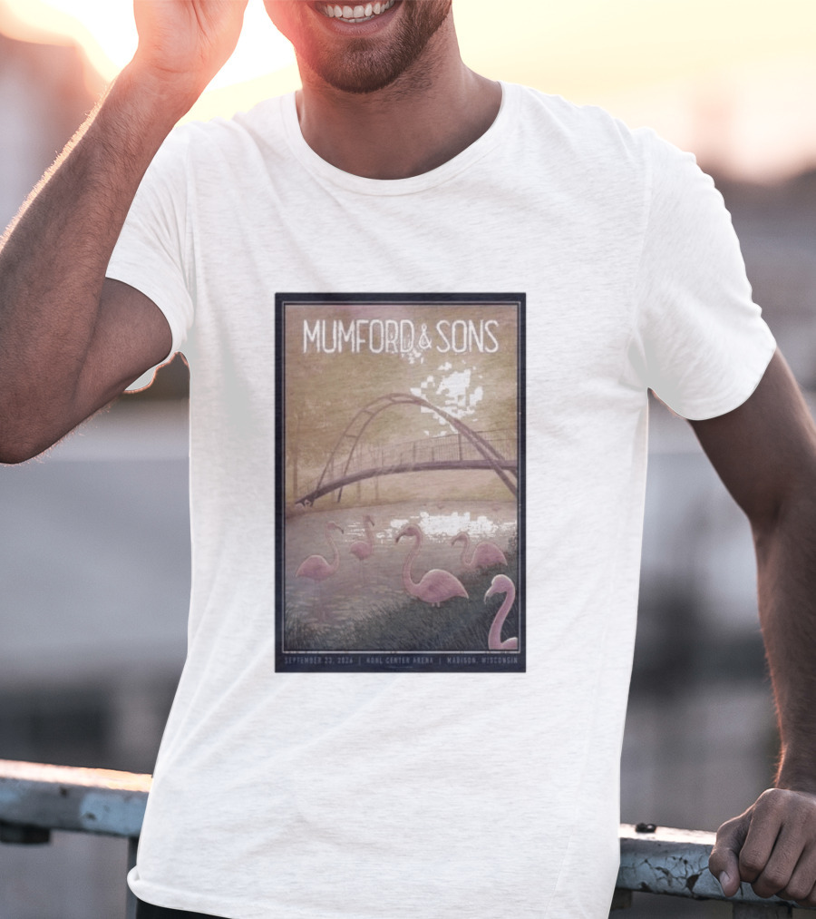 Mumford And Sons Concert Featuring Flamingos At Kohl Center Arena Madison WI September 23 2026 T-Shirt