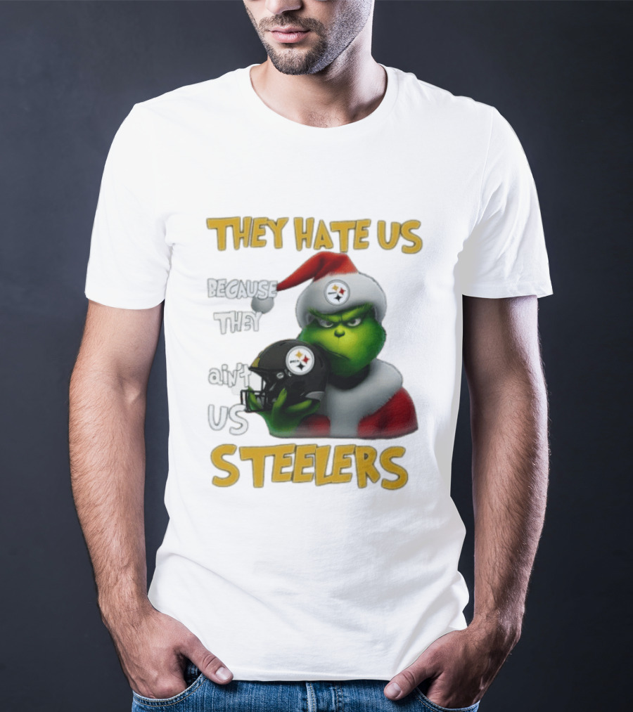 Pittsburgh Steelers Grinch They Hate Us Because They Ain't Us Steelers Christmas T-Shirt