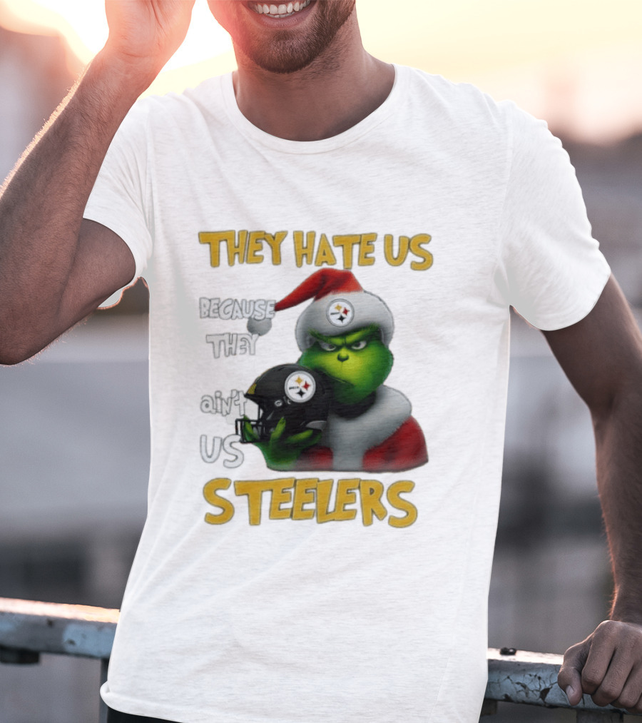 Pittsburgh Steelers Grinch They Hate Us Because They Ain't Us Steelers Christmas T-Shirt