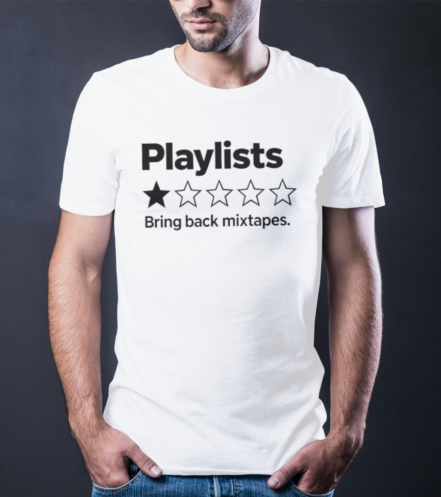 Playlists One Star Rating Bring Back Mixtapes Retro Music Lovers T-Shirt