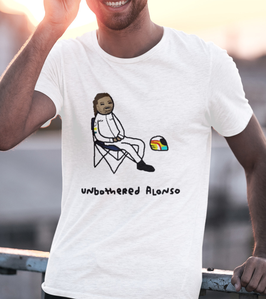 Unbothered Alonso Funny F1 Racing Meme Formula 1 T-Shirt