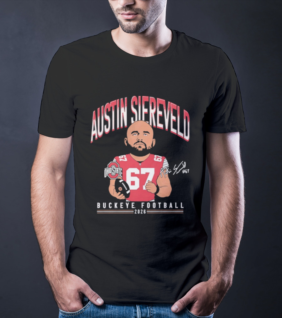 2026 Austin Siereveld No 67 Buckeye Football Ohio State T-Shirt