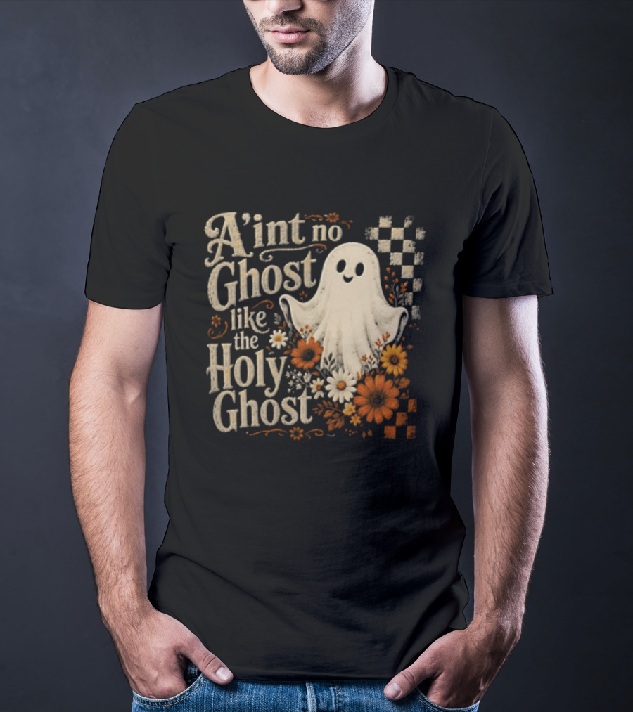 Aint No Ghost Like The Holy Ghost Ghost Flowers Checkered T-Shirt