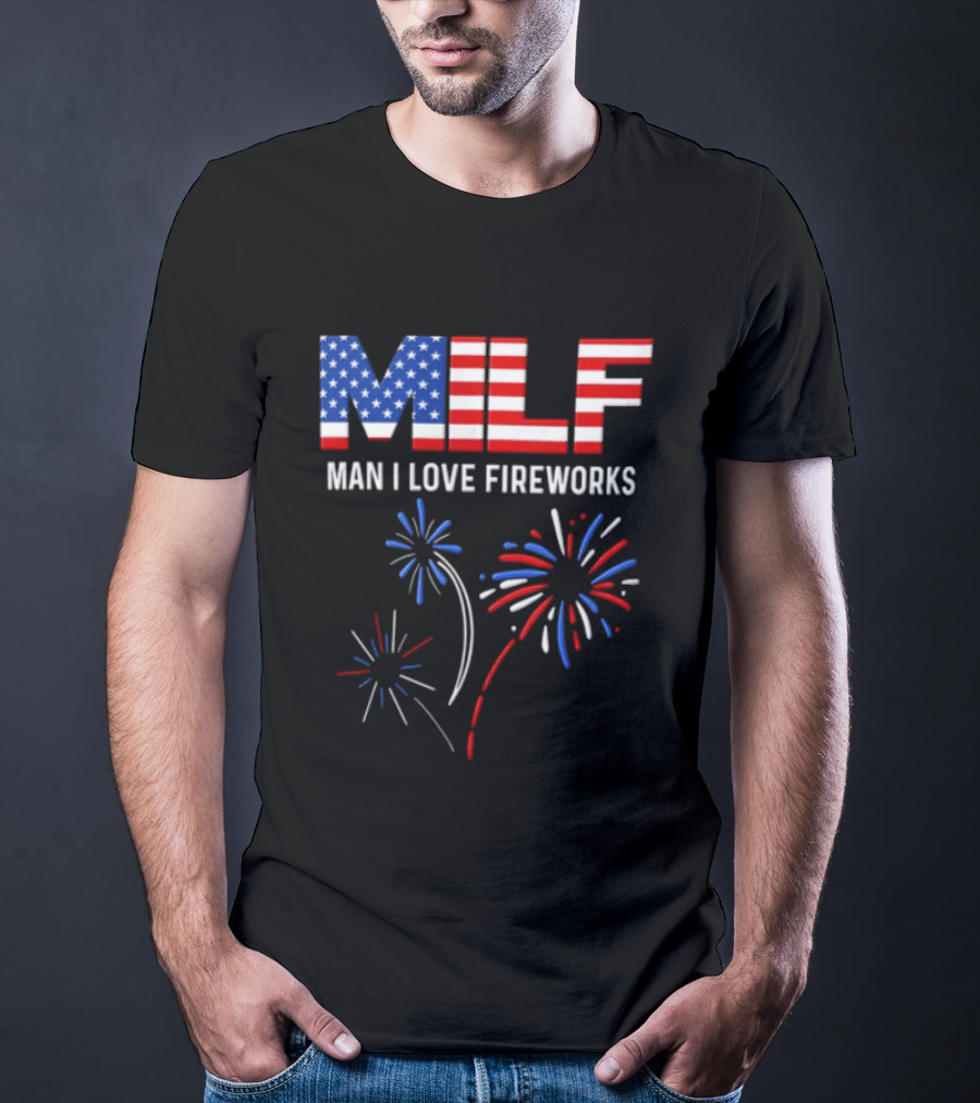 Man I Love Fireworks USA Red White Blue Fireworks Stars Stripes T-Shirt