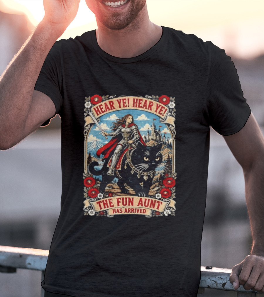 Hear Ye Hear Ye Fun Aunt Has Arrived Medieval Knight On Black Cat T-Shirt