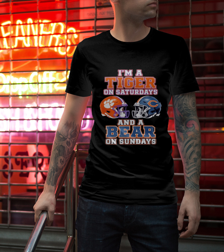I'm A Tiger On Saturdays And A Bear On Sundays Clemson Tigers Chicago Bears Helmet Fan Gear T-Shirt