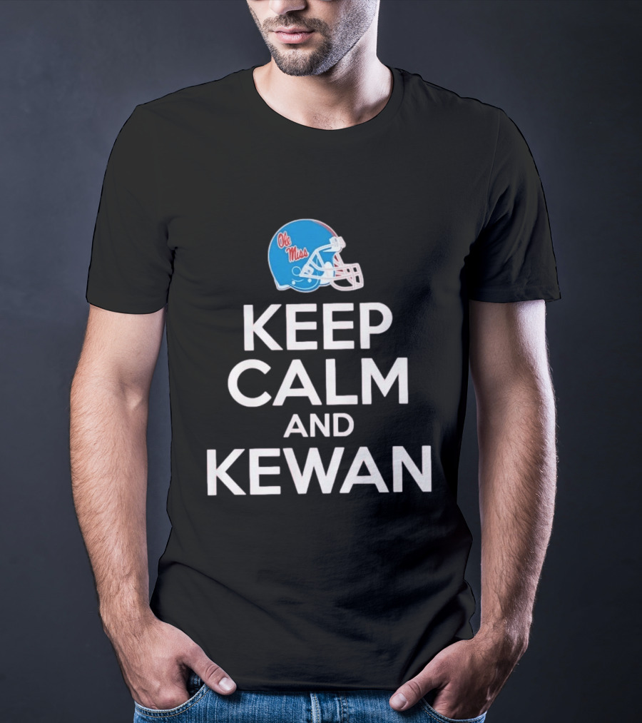 Ole Miss Rebels Football Keep Calm And Kewan Helmet T-Shirt