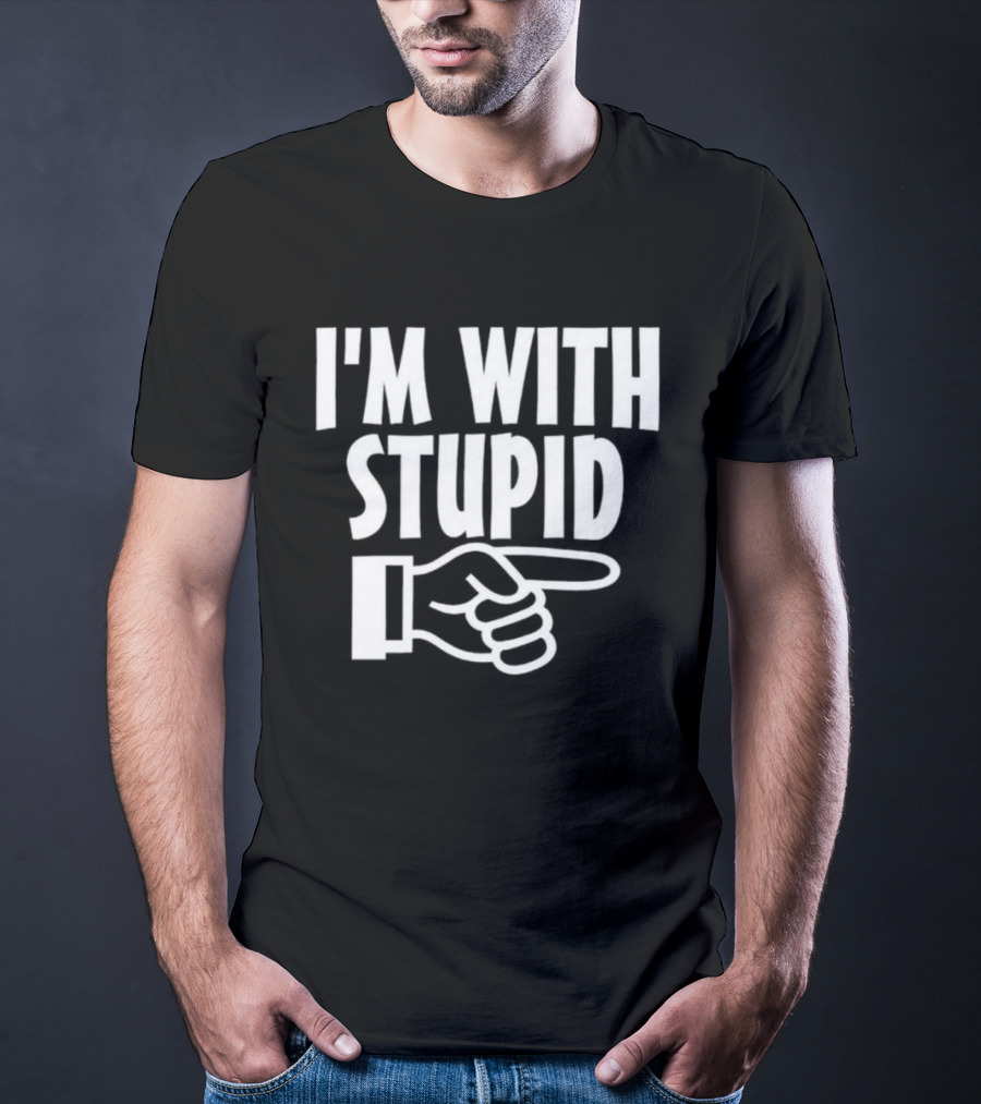 I'm With Stupid Finger Pointing Fun T-Shirt