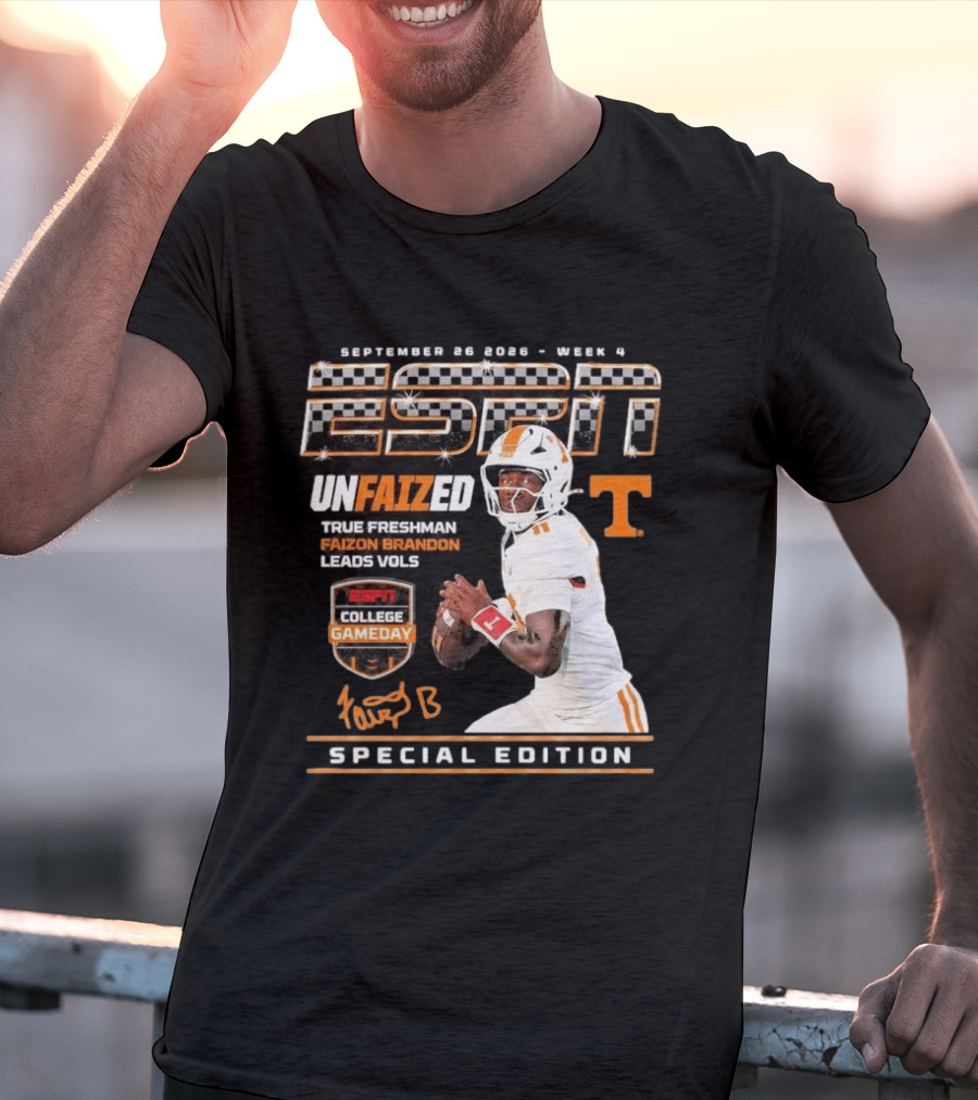 September 26 2026 Week 4 Unfaized True Freshman Faizon Brandon Leads Vols ESPN College Gameday Special Edition T-Shirt