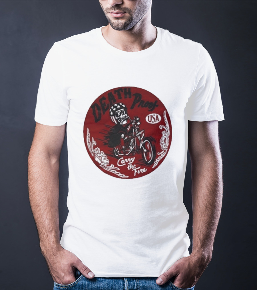Death Proof USA Easy Rider Skull Motorcycle Carry The Fire T-Shirt