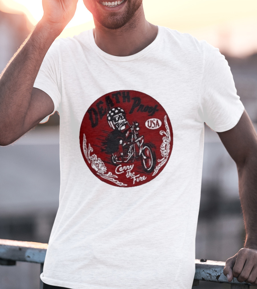 Death Proof USA Easy Rider Skull Motorcycle Carry The Fire T-Shirt